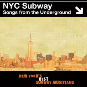 Couverture du produit · NYC Subway Songs From the Underground 
