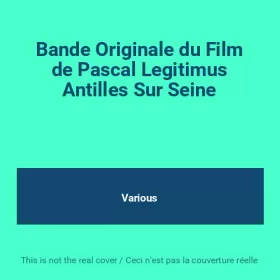 Couverture du produit · Bande Originale du Film de Pascal Legitimus Antilles Sur Seine