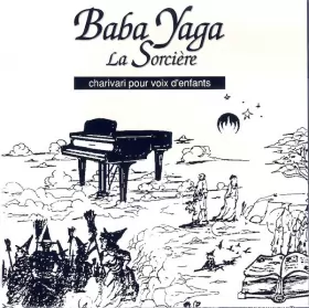 Couverture du produit · Baba Yaga La Sorcière (Charivari Pour Voix D'Enfants - Quand Les Enfants Chantent Magma)