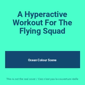 Couverture du produit · A Hyperactive Workout For The Flying Squad