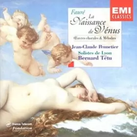 Couverture du produit · Fauré - La Naissance de Vénus - Oeuvres chorales & Mélodies