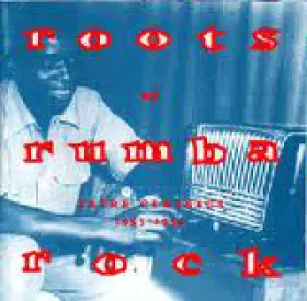 Couverture du produit · Roots Of Rumba Rock, Vol. 1 (Zaïre Classics, 1953-1954)