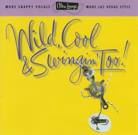 Couverture du produit · Wild, Cool & Swingin' Too!