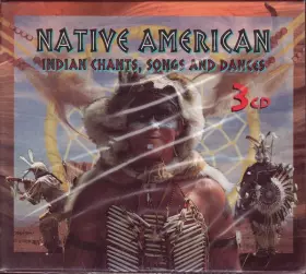 Couverture du produit · Native American Indian Chants, Songs And Dances