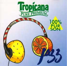 Couverture du produit · Tropicana Pure Premium 100% Pur Son Jazz