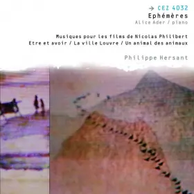 Couverture du produit · Ephémères - Musiques Pour Les Films de Nicolas Philibert: Etre Et Avoir / La Ville Louvre / Un Animal Des Animaux