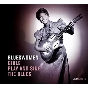 Couverture du produit · Blueswomen - Girls Play And Sing The Blues