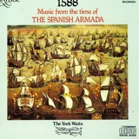 Couverture du produit · 1588 - Music From The Time Of The Spanish Armada