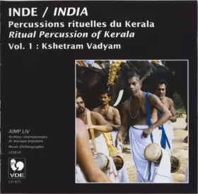 Couverture du produit · Inde / India: Percussions Rituelles Du Kerala / Ritual Percussion Of Kerala - Vol. 1: Kshetram Vadyam