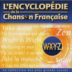 Couverture du produit · L'Encyclopédie De La Chanson Française : W-X-Y-Z