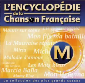Couverture du produit · L'encyclopédie De La Chanson Française : M