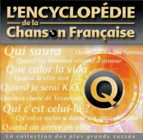Couverture du produit · L'Encyclopédie De La Chanson Française : Q