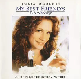 Couverture du produit · My Best Friend's Wedding (Music From The Motion Picture)