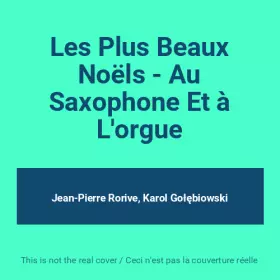 Couverture du produit · Les Plus Beaux Noëls - Au Saxophone Et à L'orgue