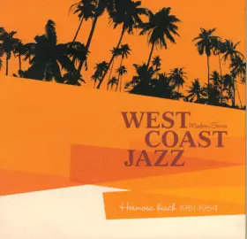 Couverture du produit · West Coast Jazz - Hermosa Beach 1951 - 1954