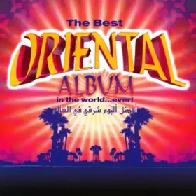 Couverture du produit · The Best Oriental Album In The World... Ever!