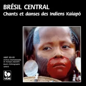 Couverture du produit · Brésil Central - Chants Et Danses Des Indiens Kaiapó