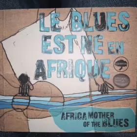 Couverture du produit · Le Blues Est Né En Afrique