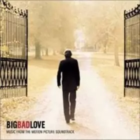 Couverture du produit · Big Bad Love (Music From The Motion Picture Soundtrack)