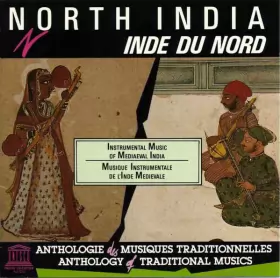 Couverture du produit · North India (Instrumental Music Of Mediaeval India)  Inde Du Nord (Musique Instrumentale De L'Inde Médiévale)