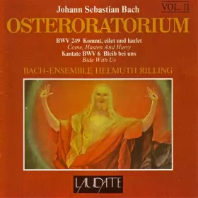 Couverture du produit · Osteroratorium (BWV 249 Kommt, Eilet Und Laufet, Kantate BWV 6 Bleib Bei Uns)