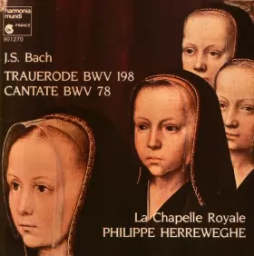 Couverture du produit · Trauerode BWV 198 / Cantate BWV 78