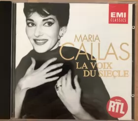 Couverture du produit · Maria Callas - La Voix du Siècle