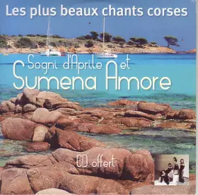 Couverture du produit · Sogni D'Aprile Et Sumena Amore - Les Plus Beaux Chants Corses