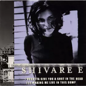 Couverture du produit · I Oughtta Give You A Shot In The Head For Making Me Live In This Dump