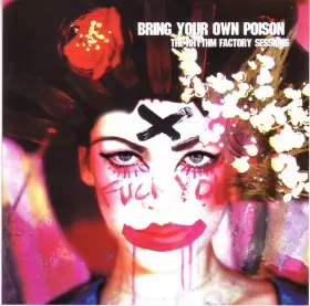Couverture du produit · Bring Your Own Poison: The Rhythm Factory Sessions