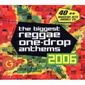 Couverture du produit · The Biggest Reggae One-Drop Anthems 2006
