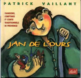 Couverture du produit · Jan De L'Ours (Chansons, Comptines Et Conte Traditionnels De Provence)