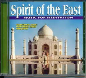 Couverture du produit · Spirit of the East - Music for meditation