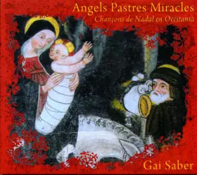 Couverture du produit · Angels Pastres Miracles - Chançons de Nadal En Occitania