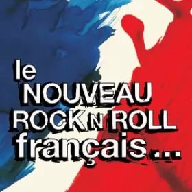 Couverture du produit · Le Nouveau Rock N Roll Français