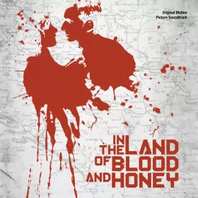 Couverture du produit · In The Land Of Blood And Honey (Original Motion Picture Soundtrack)
