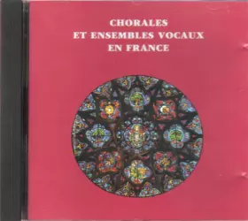 Couverture du produit · Chorales Et Ensembles Vocaux En France