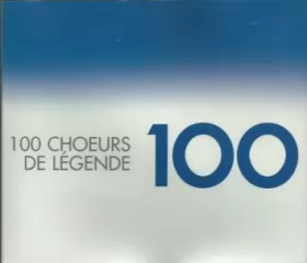 Couverture du produit · 100 Choeurs De Légende