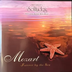 Couverture du produit · Dan Gibson's Solitudes - Mozart Forever By The Sea