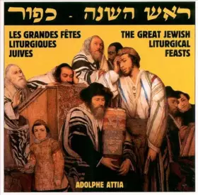Couverture du produit · Les Grandes Fêtes Liturgiques Juives  The Great Jewish Liturgical Feasts 