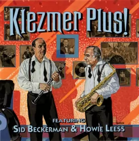 Couverture du produit · Klezmer Plus! Old Time Yiddish Dance Music Featuring Sid Beckerman & Howie Leess