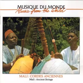 Couverture du produit · Mali : Cordes Anciennes (Mali : Ancient Strings)