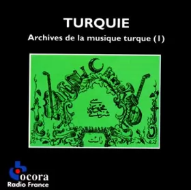 Couverture du produit · Turquie - Archives De La Musique Turque