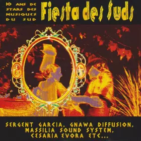 Couverture du produit · Fiesta Des Suds - 10 Ans De Stars Des Musiques Du Sud