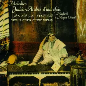 Couverture du produit · Mélodies Judéo-Arabes D'autrefois: Maghreb & Moyen Orient