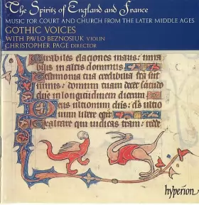 Couverture du produit · The Spirits Of England And France I - Music For Court And Church From The Later Middle Ages