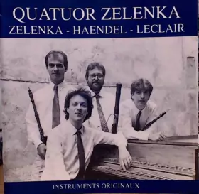 Couverture du produit · Zelenka - Haendel - Leclair -- Instruments originaux