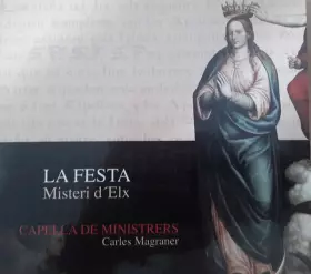 Couverture du produit · La Festa, Misteri d'Elx