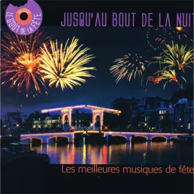 Couverture du produit · Jusqu'au Bout De La Nuit - Les Meilleures Musiques de Fête
