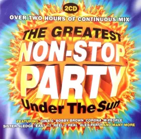 Couverture du produit · The Greatest Non-Stop Party Under The Sun